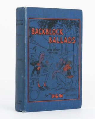 Item #119870 Backblock Ballads and Other Verses. C. J. DENNIS, 'Den'