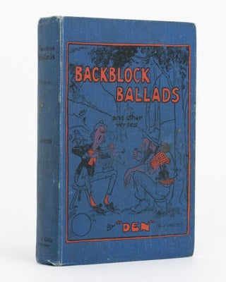 Item #119870 Backblock Ballads and Other Verses. C. J DENNIS, 'Den'
