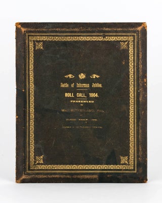 Item #119881 Battle of Inkerman Jubilee. Roll Call, 1904. Presented to Wm. Sutherland, Esq. by...