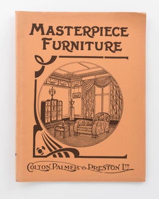 Item #119995 Masterpiece Furniture. Colton, Palmer & Preston, Ltd. [cover title]. Trade Catalogue