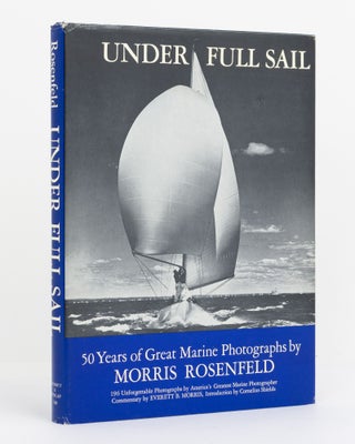 Item #119996 Under Full Sail. Morris ROSENFELD, Everett B. MORRIS