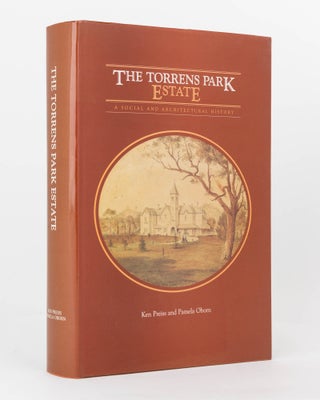 Item #120006 The Torrens Park Estate. A Social and Architectural History. Ken PREISS, Pamela OBORN