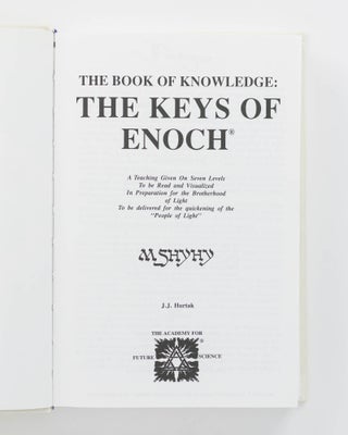 The Book of Knowledge - The Keys of Enoch. A Teaching given on Seven Levels in Preparation for the Brotherhood of Light, to be delivered for the Quickening of the 'People of Light'