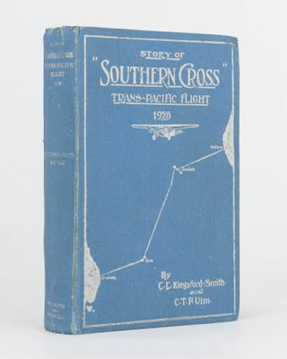 Item #120062 Story of 'Southern Cross' Trans-Pacific Flight, 1928. C. E. KINGSFORD-SMITH, C T. P....