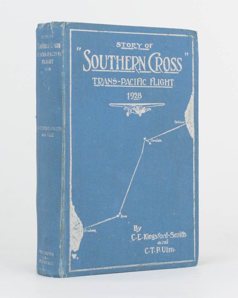 Item #120062 Story of 'Southern Cross' Trans-Pacific Flight, 1928. C. E. KINGSFORD-SMITH, C T. P. ULM.
