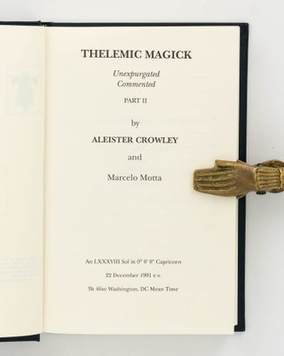 Thelemic Magick. Unexpurgated, Commented. Part II. [Edited by Daniel B. Stone]