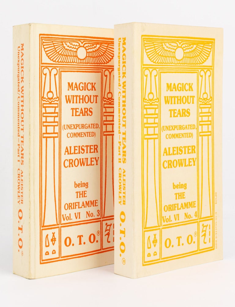 Item #120103 Magick Without Tears, Unexpurgated, Commented. Part I [and] .... Part II. Being 'The Oriflamme', Volume VI, Number 3 [and] Volume VI, Number 4. Aleister CROWLEY, Marcelo MOTTA.