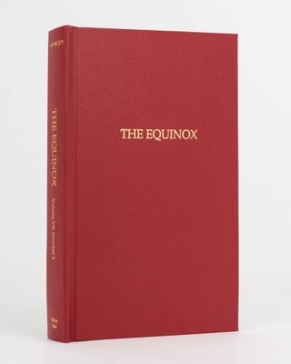 Item #120106 The Equinox. The Official Organ of the A.: A.: The Review of Scientific Illuminism....