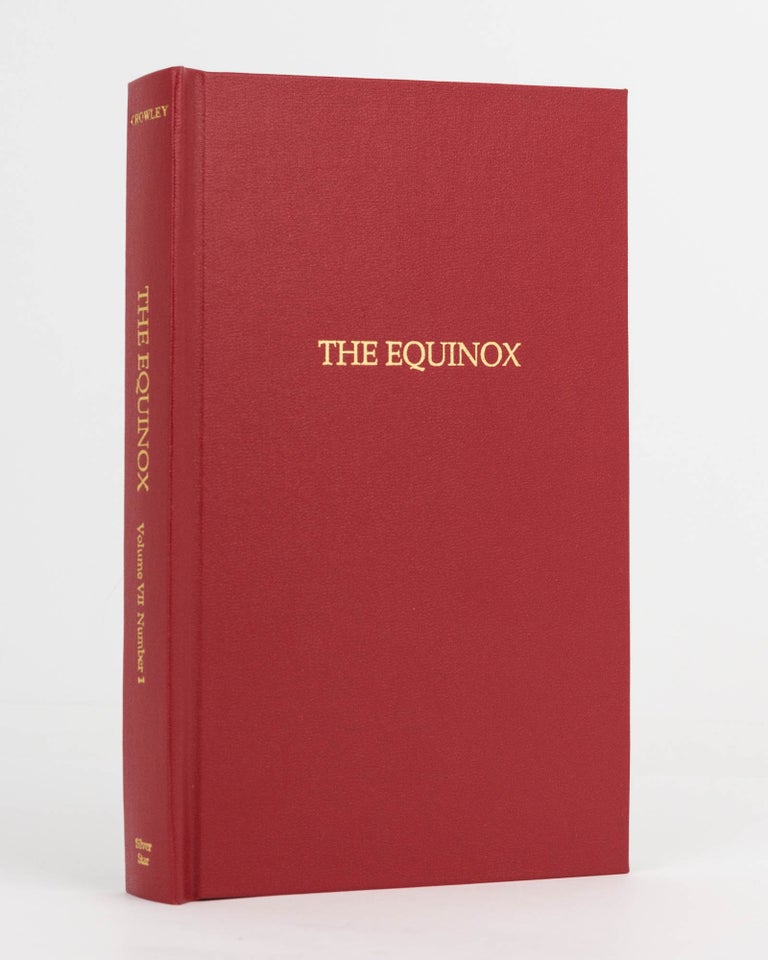 Item #120106 The Equinox. The Official Organ of the A.: A.: The Review of Scientific Illuminism. Edited by Ray Eales and Vance Borland. Volume VII, Number 1. Aleister CROWLEY.