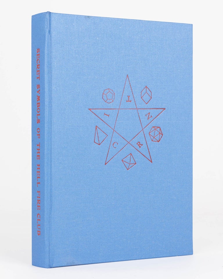Item #120113 Secret Symbols of the Hell Fire Club, or the Mystic Society of Thelema, considered from an Occult Perspective. Being a Series of Chapter Papers given informally amongst its Members at Different Times and arranged in Themes. Eamonn LOUGHRAN.