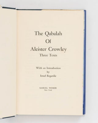 The Qabalah of Aleister Crowley. Three Texts [Gematria; Liber 777; Sepher Sephiroth]. With an Introduction by Israel Regardie