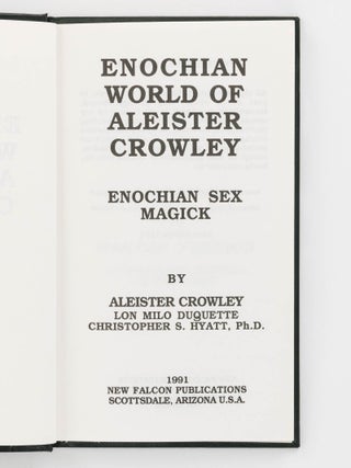 Enochian World of Aleister Crowley. Enochian Sex Magick