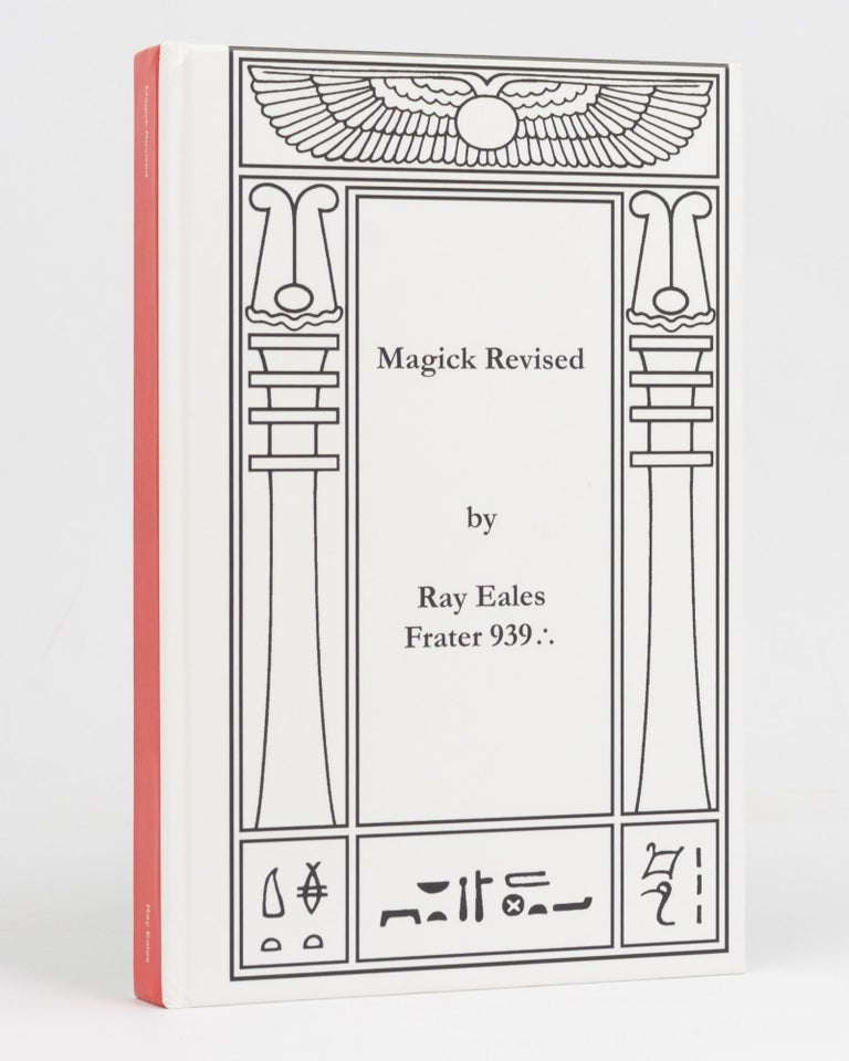Item #120133 Magick Revised [cover title]. The Fourfold World. Volume I, Number 1. The Journal of Scientific Illuminism. The Official Publication of the A.'. A.'., formerly The Equinox. Ray EALES, Frater 939.