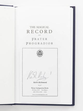 The Magical Record of Frater Progradior and Other Writings ... With an Appendix, 'Liber Samekh' by Aleister Crowley. Edited with an Introduction by Keith Richmond