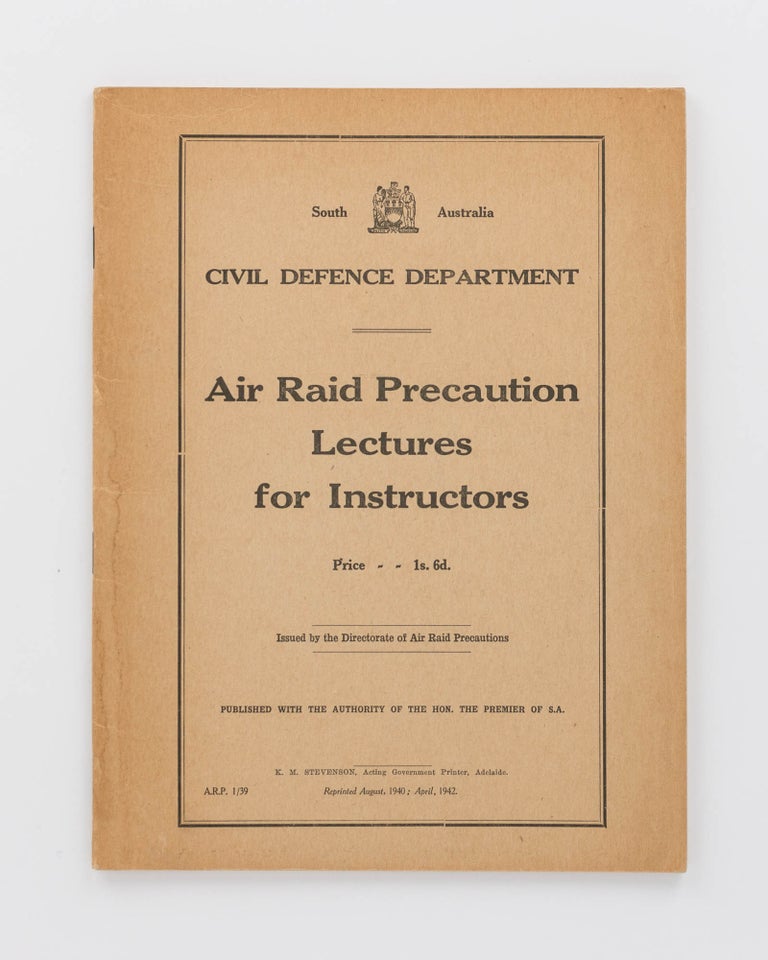 Item #120137 Air Raid Precaution Lectures for Instructors... Issued by the Directorate of Air Raid Precautions. Air Raid Precautions.