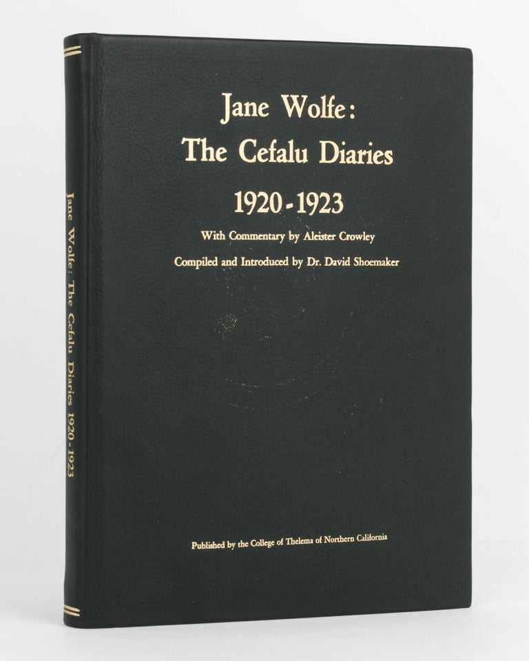 Item #120145 The Cefalu Diaries, 1920-1923. With Commentary by Aleister Crowley. Compiled and introduced by Dr David Shoemaker. Aleister CROWLEY, Jane WOLFE.
