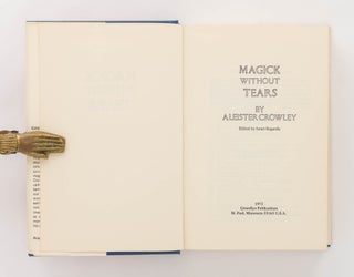 Magick without Tears. [A Personal Correspondence edited and prefaced by Israel Regardie]