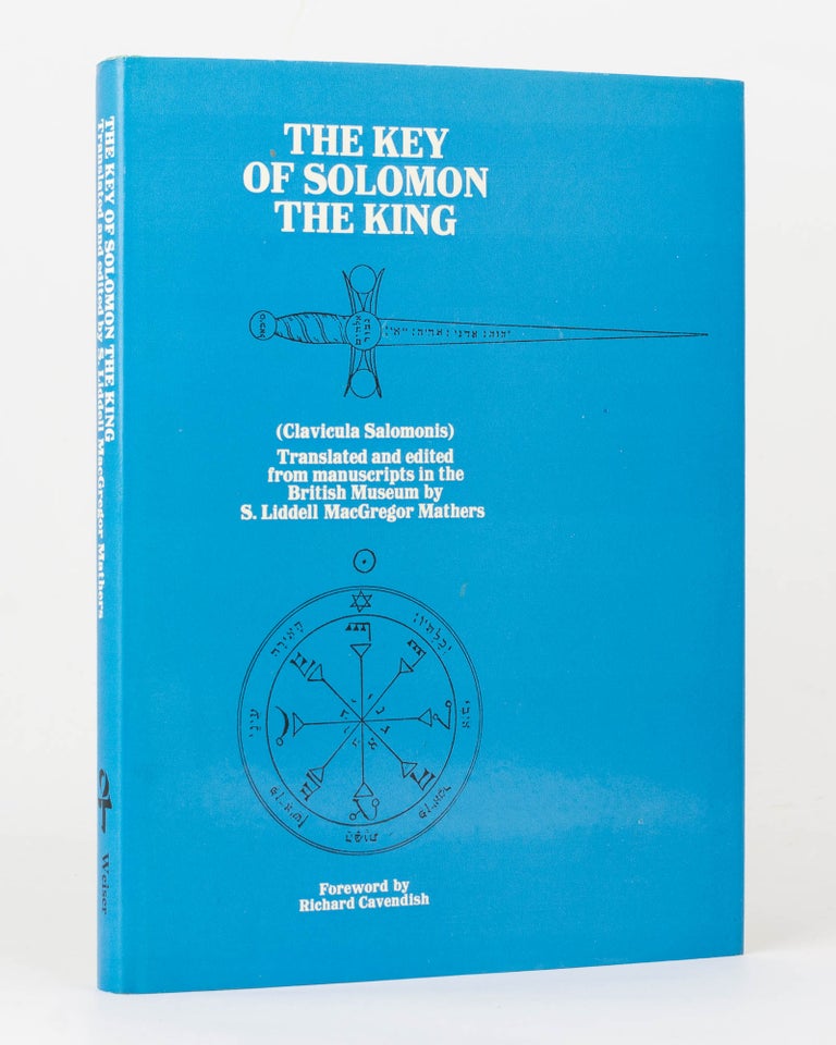 Item #120148 The Key of Solomon the King (Clavicula Salomonis). Now first translated and edited from Ancient MSS. in the British Library. S. Liddell MacGregor MATHERS, and.