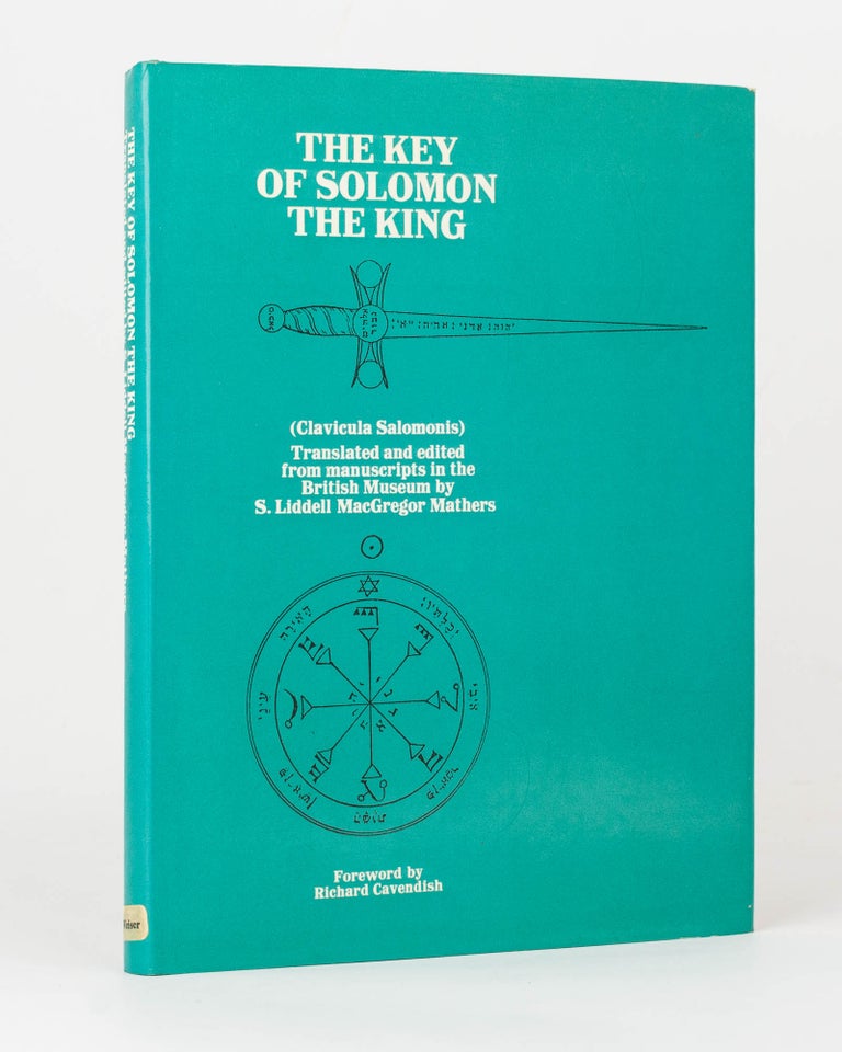 Item #120149 The Key of Solomon the King (Clavicula Salomonis). Now first translated and edited from Ancient MSS in the British Library. S. Liddell MacGregor MATHERS, and.