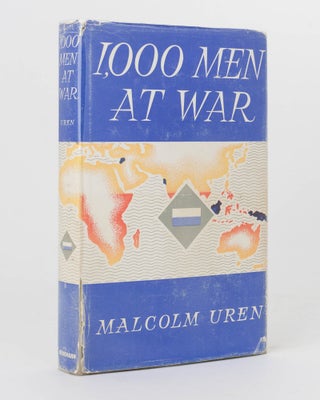 Item #120257 A Thousand Men at War. The Story of the 2/16th Battalion AIF. 2/16th Battalion,...