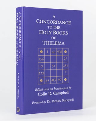 Item #120285 A Concordance to the Holy Books of Thelema. Foreword by Dr Richard Kaczynski....