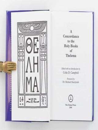A Concordance to the Holy Books of Thelema. Foreword by Dr Richard Kaczynski