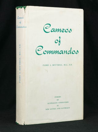Item #120388 Cameos of Commandos. Memories of Eight Australian Commando Squadrons in New Guinea...