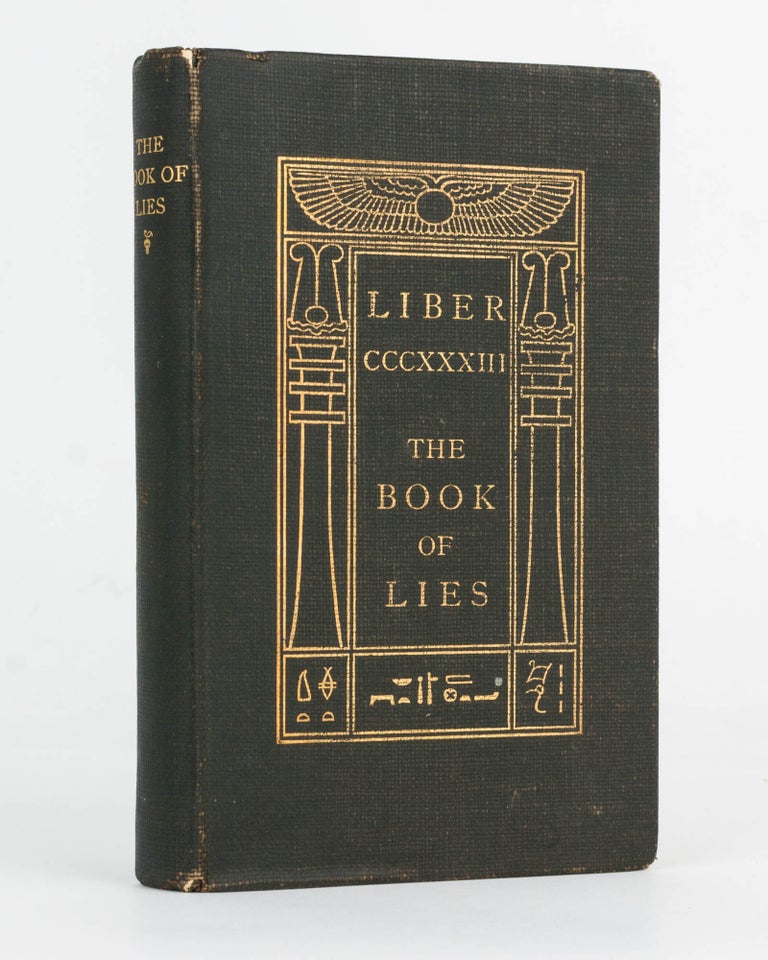 Item #120389 Liber CCCXXXIII. The Book of Lies. Which is also falsely called Breaks, the Wanderings or Falsifications of the One Thought of Frater Perdurabo, Which Thought is Itself Untrue. Aleister CROWLEY, Frater PERDURABO, pseudonym.