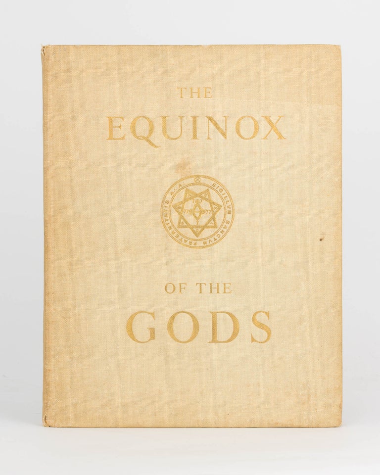 Item #120400 The Equinox of the Gods. The Official Organ of the A.'. A.'... The Official Organ of the O.T.O. Volume III, Number III. Aleister CROWLEY.