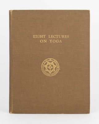 Item #120403 Eight Lectures on Yoga... Being The Equinox, Volume 3, Number 4. Aleister CROWLEY,...