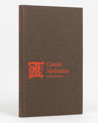 Item #120477 Cosmic Meditation. Michael P. BERTIAUX