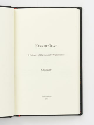 Keys of Ocat. A Grimoire of Daemonolatry Nygromancye