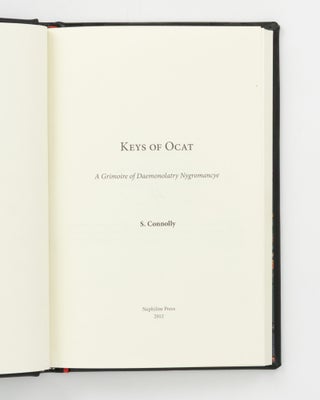 Keys of Ocat. A Grimoire of Daemonolatry Nygromancye