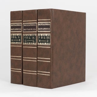 Item #120534 Encyclopaedia Britannica; or, A Dictionary of Arts and Sciences, compiled upon a New...