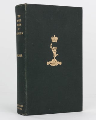Item #120624 The Royal Corps of Signals. A History of its Antecedents and Development (circa...