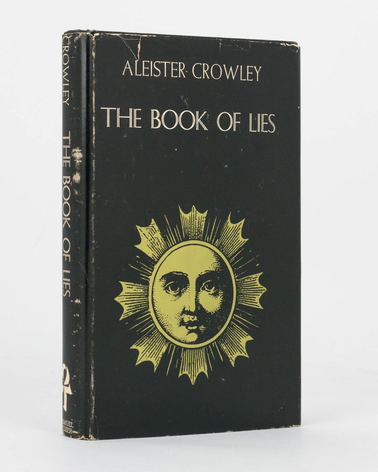 Item #120627 The Book of Lies, which is also falsely called Breaks. The Wanderings or Falsifications of the One Thought of Father Perdurabo (Aleister Crowley), which Thought is Itself Untrue. A Reprint, with Additional Commentary to Each Chapter. Aleister CROWLEY.