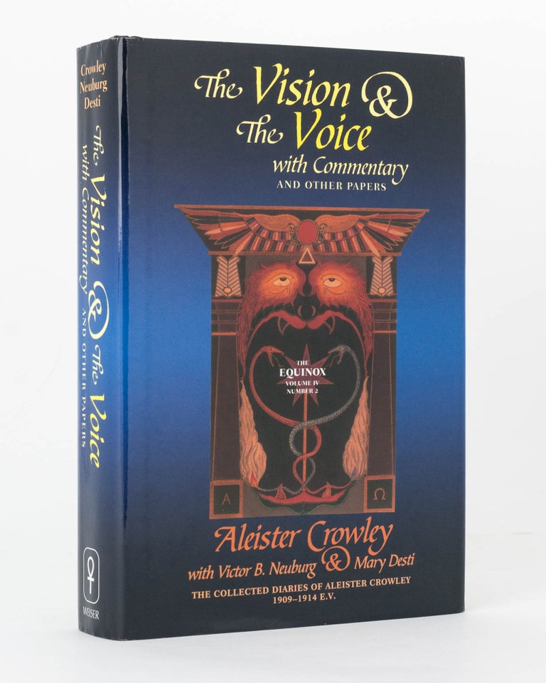 Item #120629 The Vision & the Voice, with Commentary and Other Papers. The Collected Diaries of Aleister Crowley, Volume II, 1909-1914 E.V. The Equinox, Volume IV, Number II. with Victor B. NEUBURG, Mary DESTI.