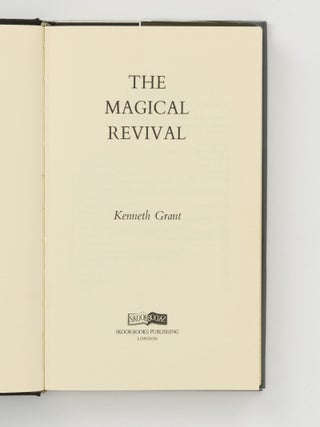 The Magical Revival. [Together with] Aleister Crowley and the Hidden God [and] Cults of the Shadow
