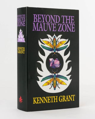 Item #120734 Beyond the Mauve Zone. Kenneth GRANT