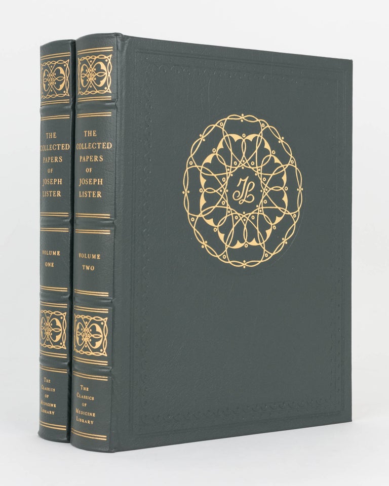 Item #120791 The Collected Papers of Joseph, Baron Lister. In Two Volumes. Joseph LISTER.
