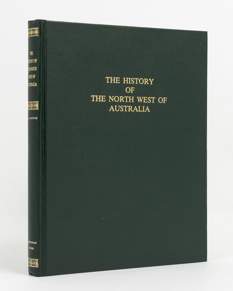 Item #120843 The History of The North West of Australia, Embracing Kimberley, Gascoyne and Murchison Districts with Descriptive and Biographical Information Compiled by Matt. J. Fox. Western Australia, J. S. BATTYE.