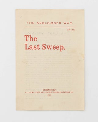Item #121028 The Anglo-Boer War. No. 12. The Last Sweep [cover title]. Boer War, Herbert Melville...