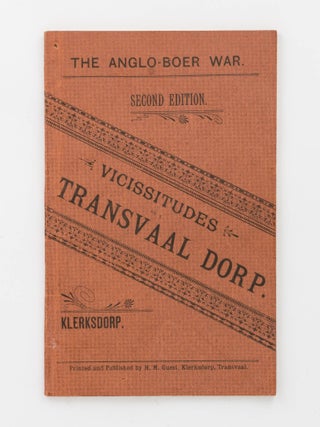 Item #121033 The Anglo-Boer War. Vicissitudes of a Transvaal Dorp. Klerksdorp. Boer War, Herbert...