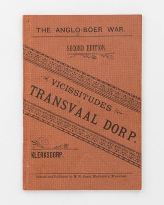Item #121033 The Anglo-Boer War. Vicissitudes of a Transvaal Dorp. Klerksdorp. Boer War, Herbert...
