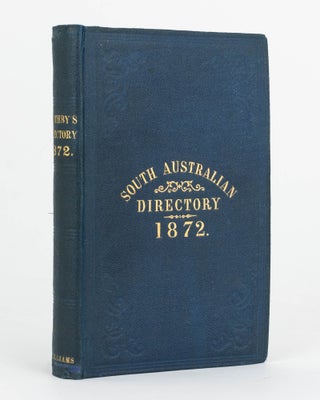 Item #121218 The Adelaide Almanac and Directory for South Australia, 1872. Together with...