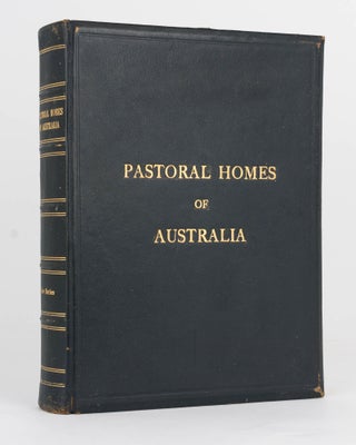Item #121608 Pastoral Homes of Australia. New Series, Volume III. Pastoral Homes of Australia