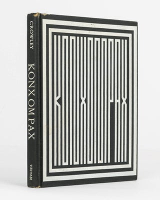 Item #121636 Konx Om Pax. Essays in Light. Introduction by Martin P. Starr. Aleister CROWLEY