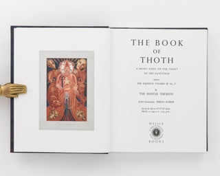 The Book of Thoth. A Short Essay on the Tarot of the Egyptians. Being 'The Equinox', Volume 3, Number 5 by the Master Therion
