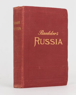 Item #121862 Russia, with Teheran, Port Arthur, and Peking. Handbook for Travellers. Karl BAEDEKER