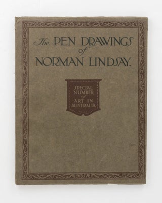 Item #121875 The Pen Drawings of Norman Lindsay. Special Number of Art in Australia. Norman...
